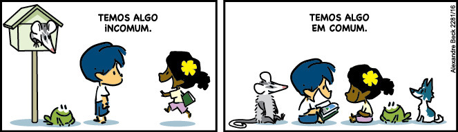 Primeiro quadrinho: Armandinho encontra sua amiga Etiene e pensa: “temos algo incomum”. Segundo quadrinho: Etiene senta-se com Armandinho para ler um livro. Eles estão cercados por animais. Armandinho pensa: “temos algo em comum”.